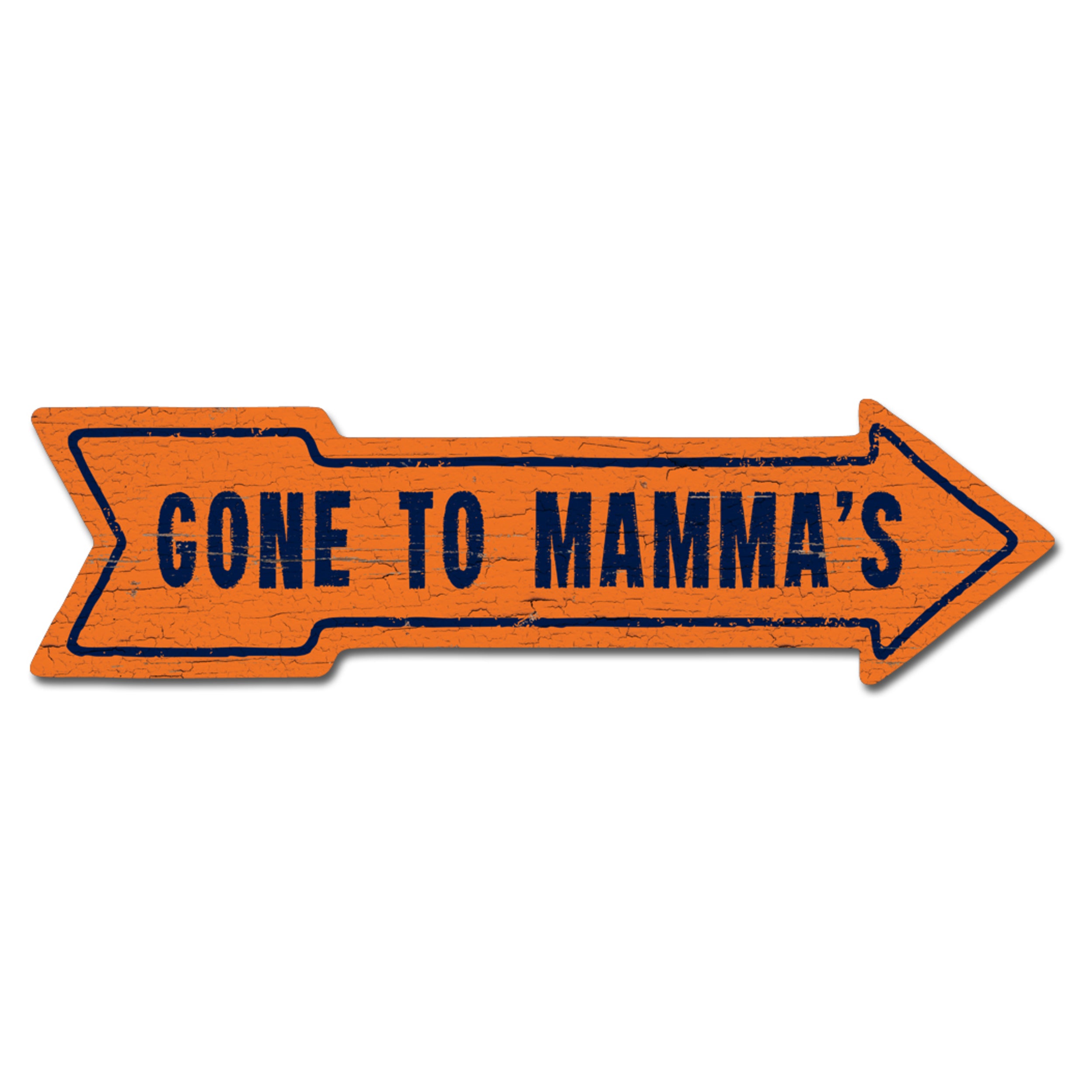 Gone To Mamas Wooden Sign