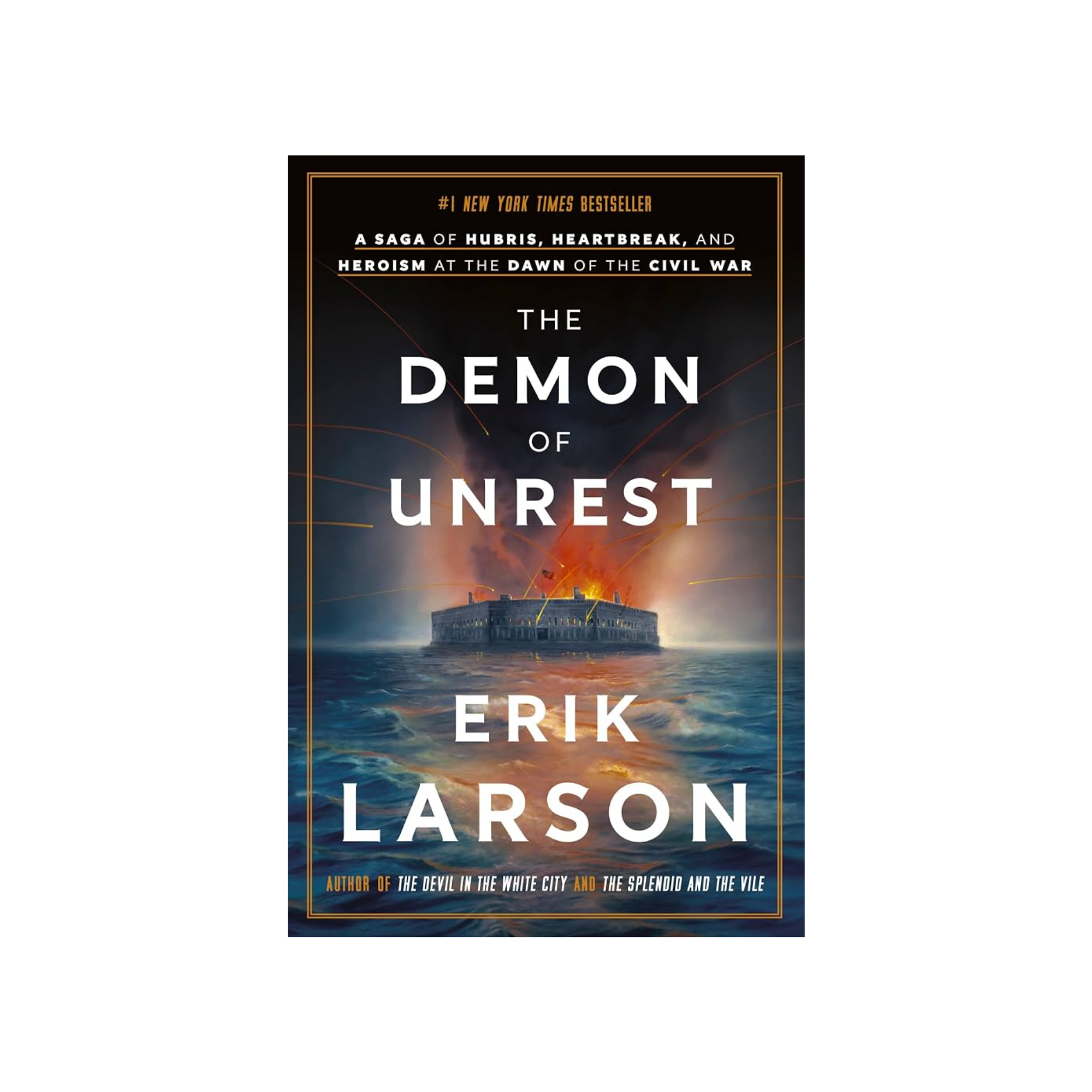 Demon of Unrest by Erik Larson