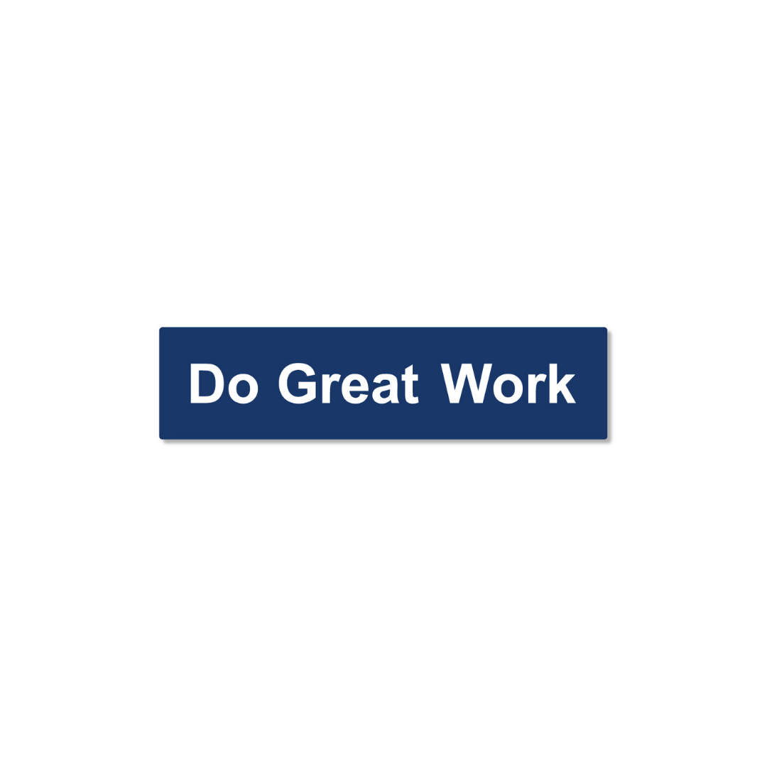 Do Great Work Blue Magnet