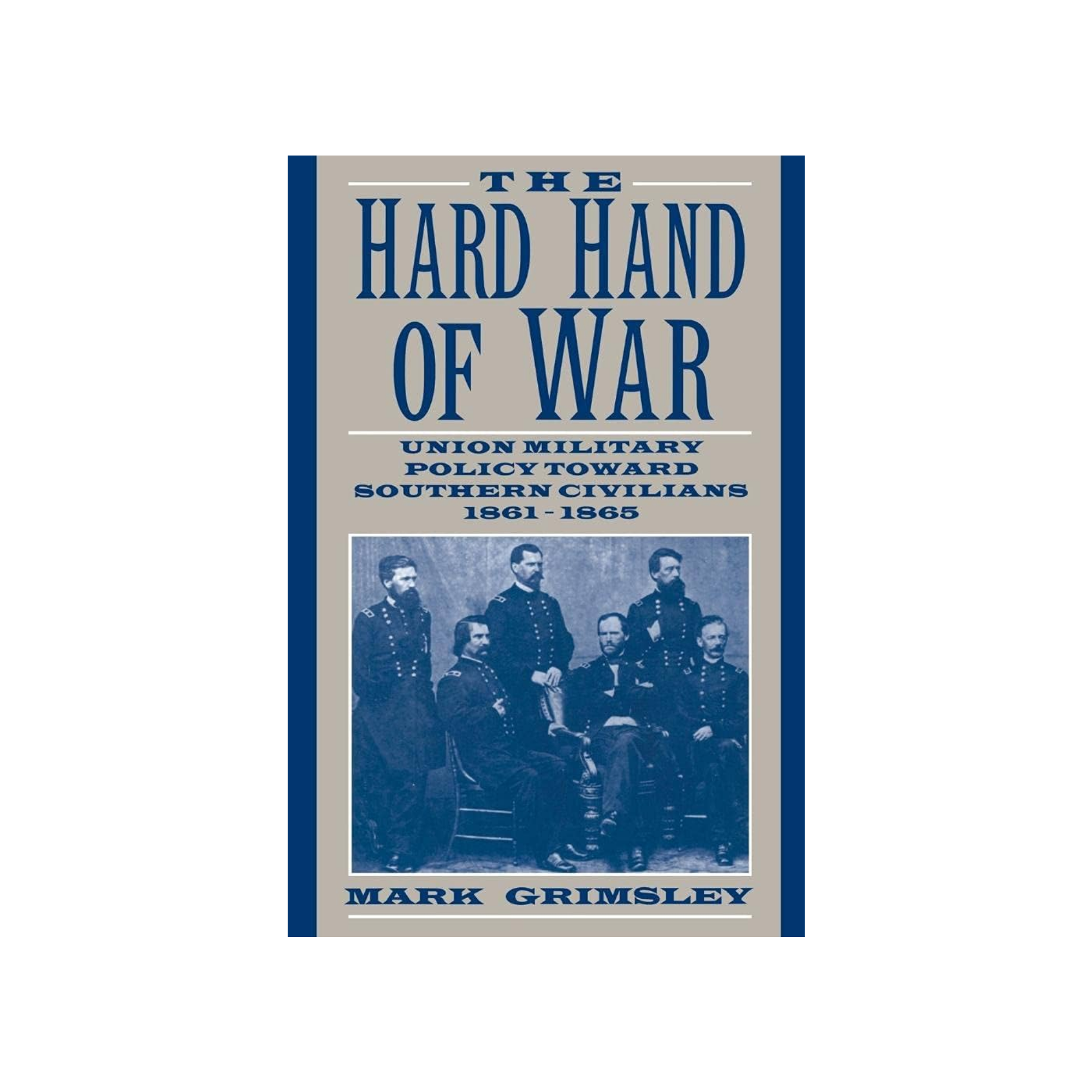 The Hard Hand of War by Mark Grimsley